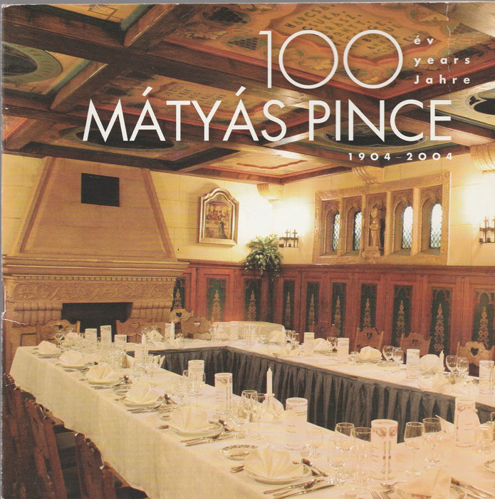 Mátyás Pince 1904 - 2004 - Oskola Antikvárium