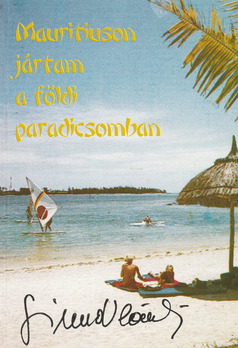 Mauritiuson jártam a földi paradicsomban - Oskola Antikvárium