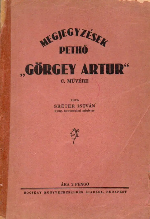 Megjegyzések Pethő "Görgey Artur" c. művére - Oskola Antikvárium