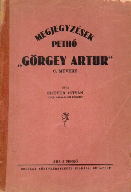 Megjegyzések Pethő "Görgey Artur" c. művére - Oskola Antikvárium