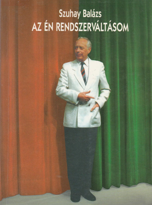 Megmondtam százszor... - Az én rendszerváltásom - Oskola Antikvárium