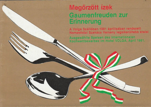 Megőrzött ízek - Gaumenfreuden zur Erinnerung - Oskola Antikvárium
