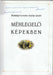 Méhlegelő képekben - Oskola Antikvárium