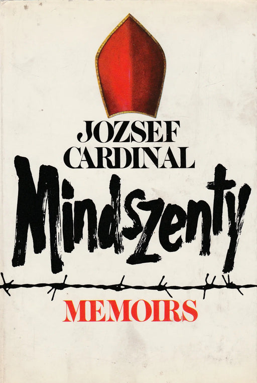 Memoirs: József Cardinal Mindszenty - Oskola Antikvárium