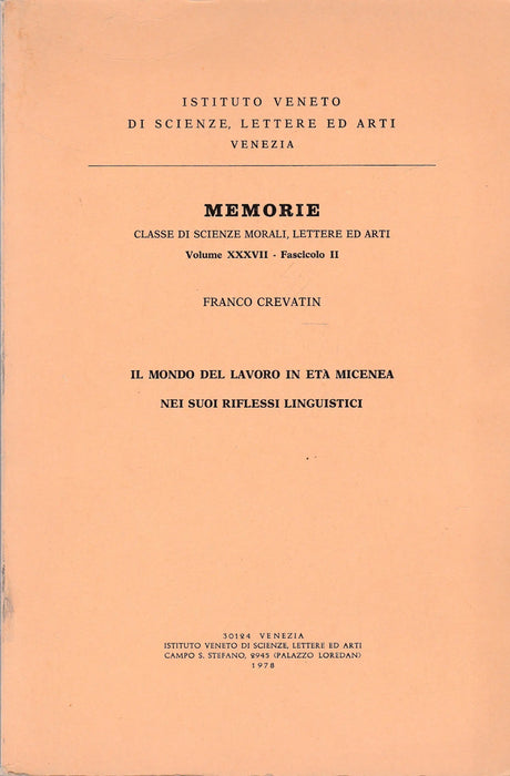 Memorie - Il mondo del lavoro in etá micenea nei suoi riflessi linguistici - Oskola Antikvárium