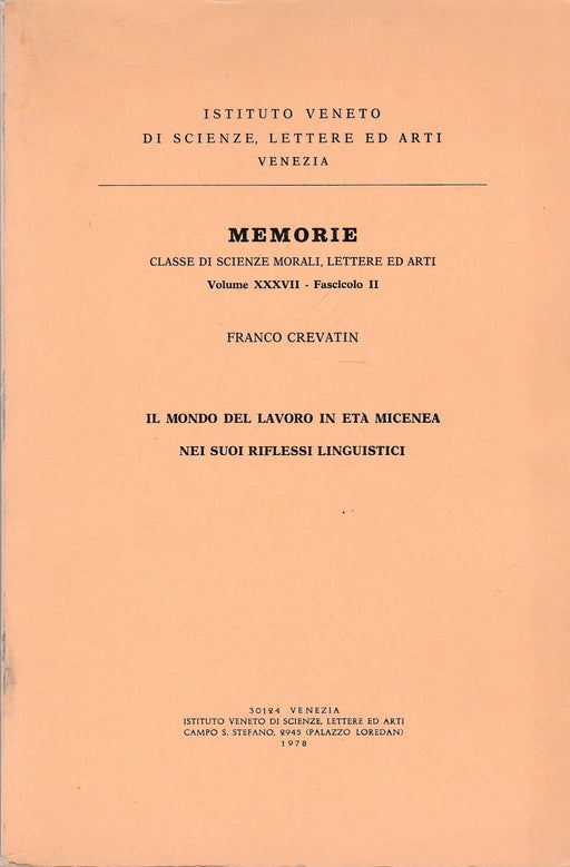 Memorie - Il mondo del lavoro in etá micenea nei suoi riflessi linguistici - Oskola Antikvárium