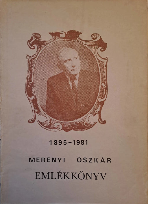Merényi Oszkár emlékkönyv 1895 - 1981 - Oskola Antikvárium