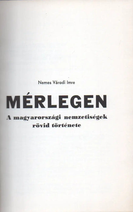 Mérlegen - A magyarországi nemzetiségek rövid története / A Magyar Nemzet Őstörténete és a zsidóság - Oskola Antikvárium