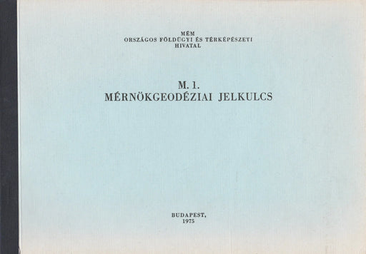 Mérnökgeodéziai szabályzat - Mérnökgeodéziai jelkulcs - Oskola Antikvárium