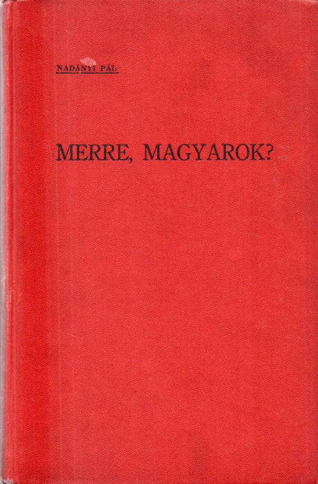 Merre, magyarok? - Oskola Antikvárium