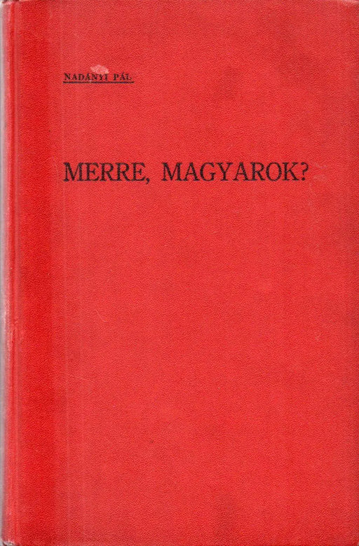 Merre, magyarok? - Oskola Antikvárium
