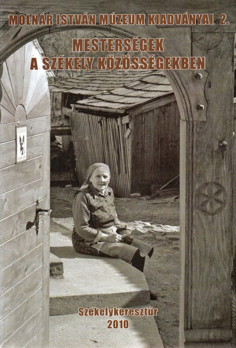 Mesterségek a székely közösségekben - Oskola Antikvárium