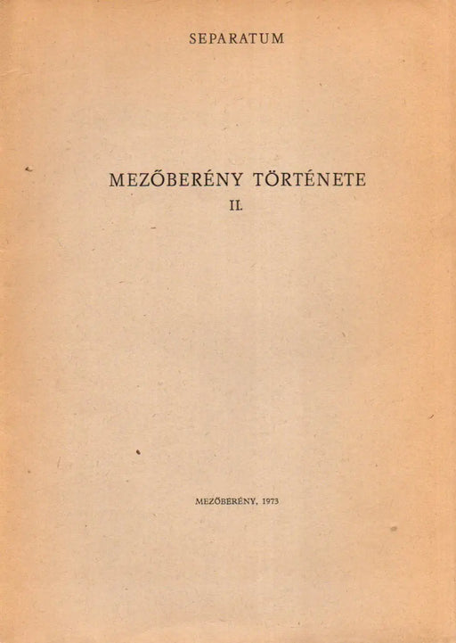 Mezőberény története II. - Oskola Antikvárium