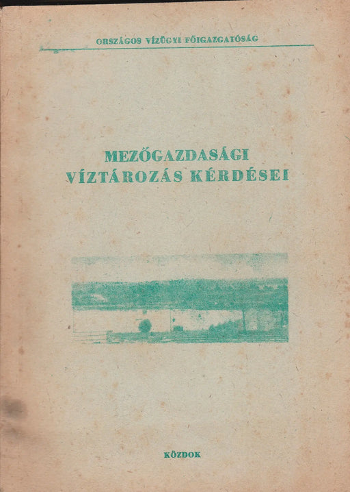 Mezőgazdasági víztározás kérdései - Oskola Antikvárium