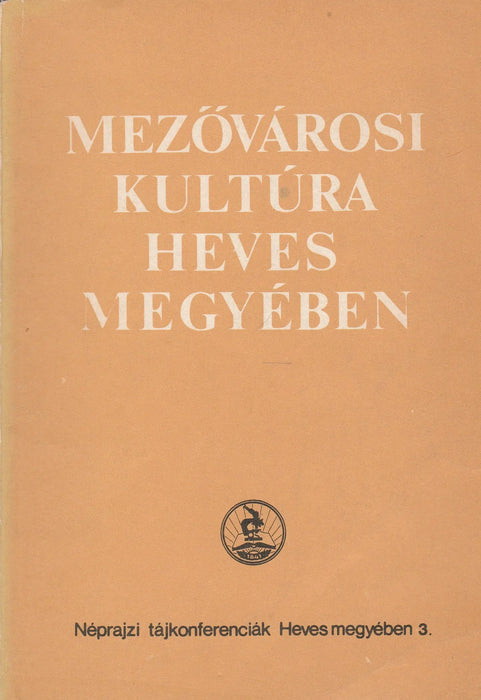 Mezővárosi kultúra Heves megyében - Oskola Antikvárium