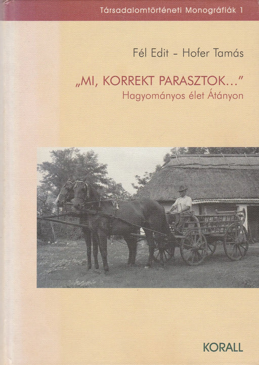 "Mi, korrekt parasztok..." - Oskola Antikvárium
