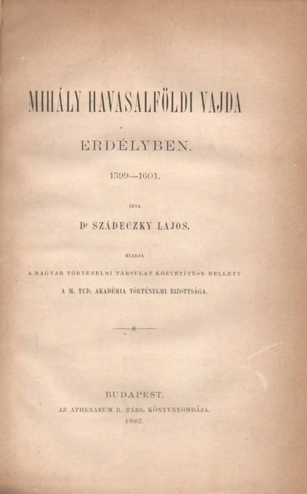 Mihály havasalföldi vajda Erdélyben 1599 - 1601 - Oskola Antikvárium