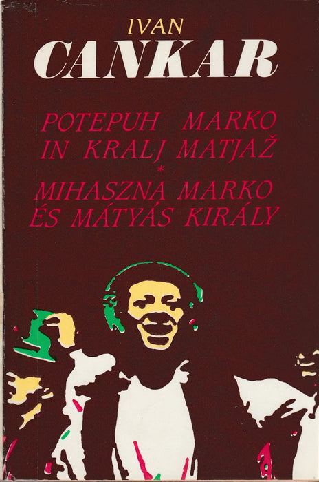 Mihaszna Marko és Mátyás Király - Potepuh Marko in Krajl Matjaž - Oskola Antikvárium