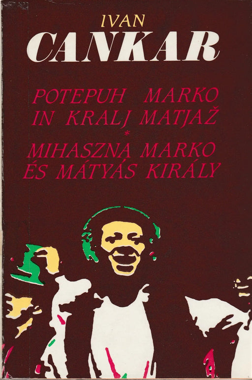 Mihaszna Marko és Mátyás Király - Potepuh Marko in Krajl Matjaž - Oskola Antikvárium