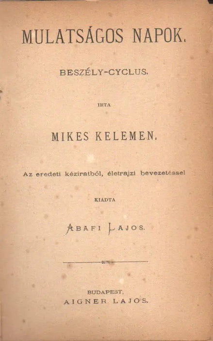 Mikes Kelemen művei I. Mulatságos napok - Oskola Antikvárium