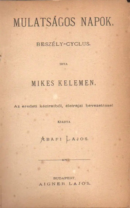 Mikes Kelemen művei I. Mulatságos napok - Oskola Antikvárium