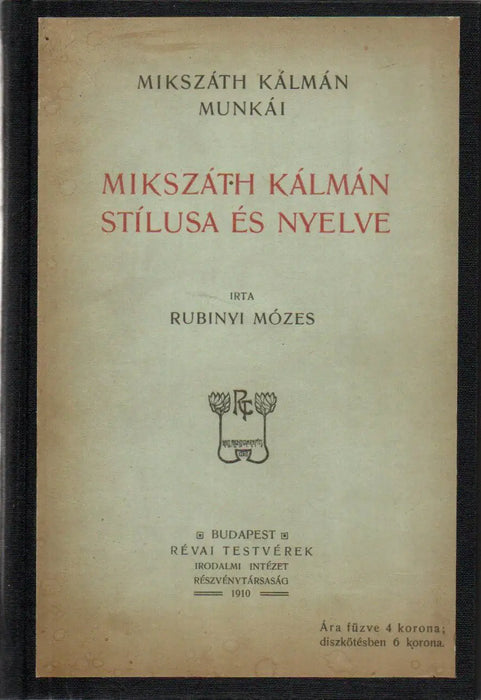 Mikszáth Kálmán stílusa és nyelve - Oskola Antikvárium