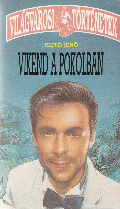Minden jó, ha vége van! - Víkend a pokolban - Oskola Antikvárium