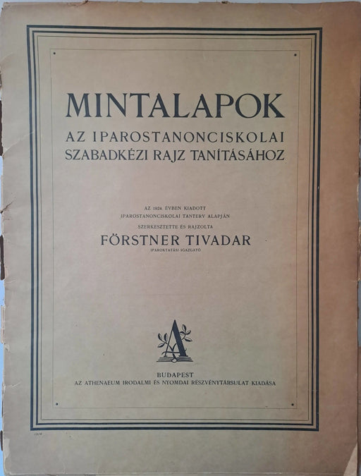 Mintalapok az iparostanonciskolai szabadkézi rajz tanításához - Oskola Antikvárium
