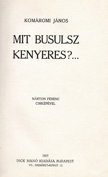 Mit busulsz kenyeres?... - Oskola Antikvárium