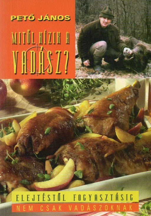 Mitől hízik a vadász? - Oskola Antikvárium