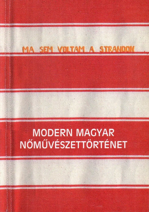 Modern magyar nőművészettörténet - Oskola Antikvárium