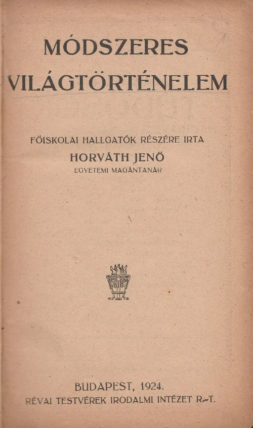 Módszeres világtörténelem - Világtörténelem I - III. - Oskola Antikvárium