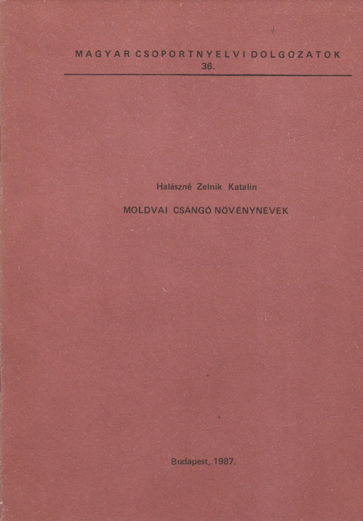 Moldvai csángó növénynevek - Oskola Antikvárium