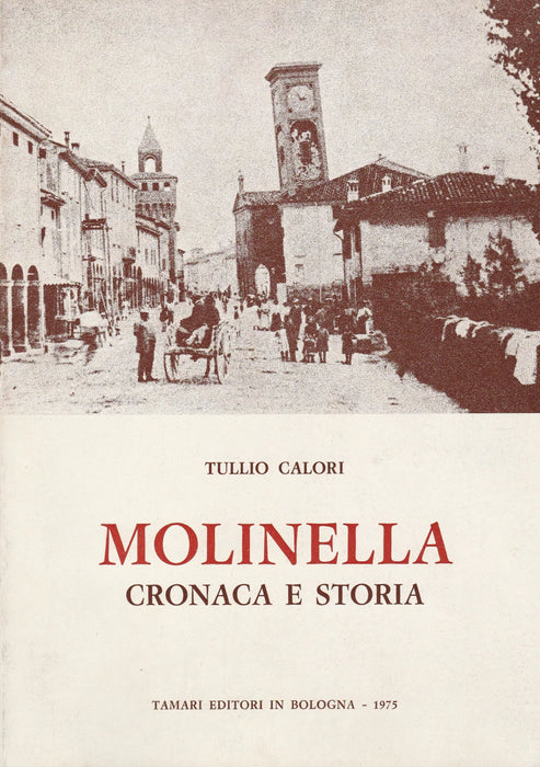 Molinella - Cronaca e storia - Oskola Antikvárium