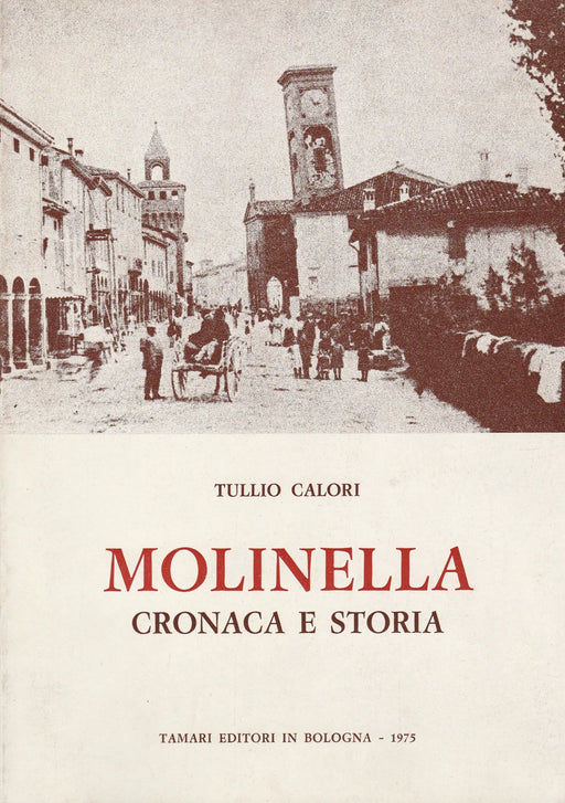 Molinella - Cronaca e storia - Oskola Antikvárium