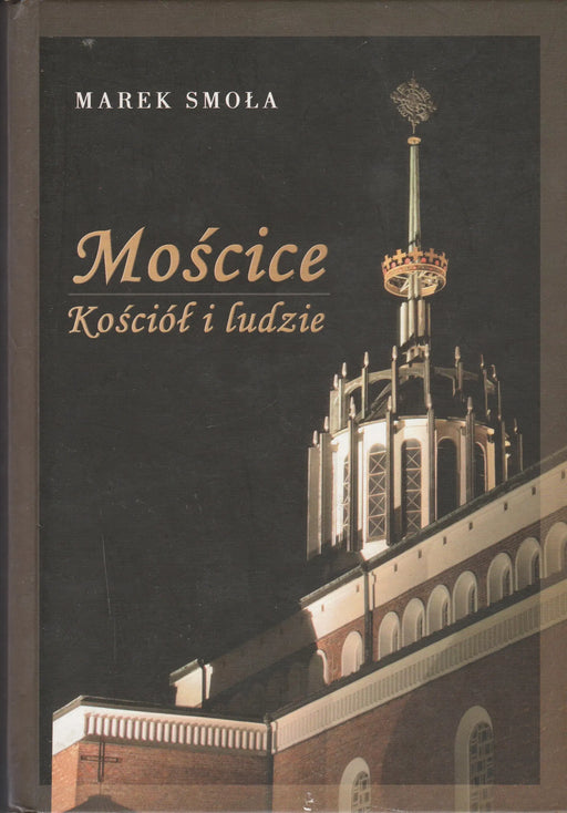 Mościce. Kościół i ludzie - Oskola Antikvárium