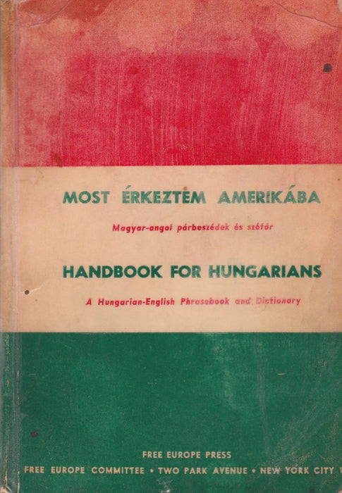 Most érkeztem Amerikába - Handbook for Hungarians - Oskola Antikvárium