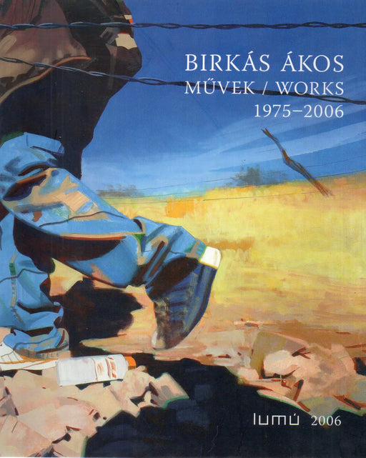 Művek - Works 1975 - 2006 - Oskola Antikvárium