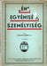 "Én", egyéniség, személyiség
