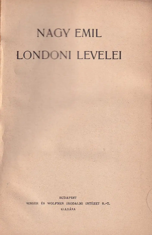 Nagy Emil londoni levelei - Oskola Antikvárium