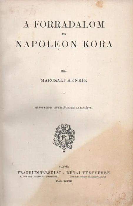 Nagy képes világtörténet X. A legujabb kor I. rész: A forradalom és Napoleon kora - Oskola Antikvárium