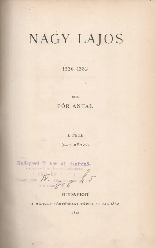 Nagy Lajos 1326 - 1382 - Oskola Antikvárium