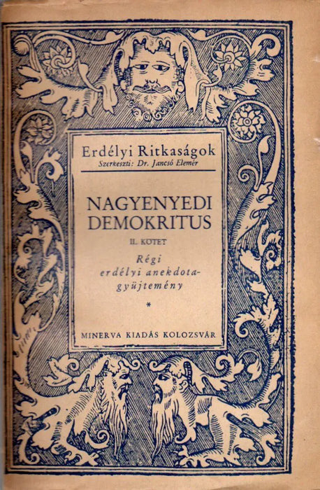 Nagyenyedi síró Heraklitus és hol mosolygó s hol kacagó demokritus I - II. - Oskola Antikvárium