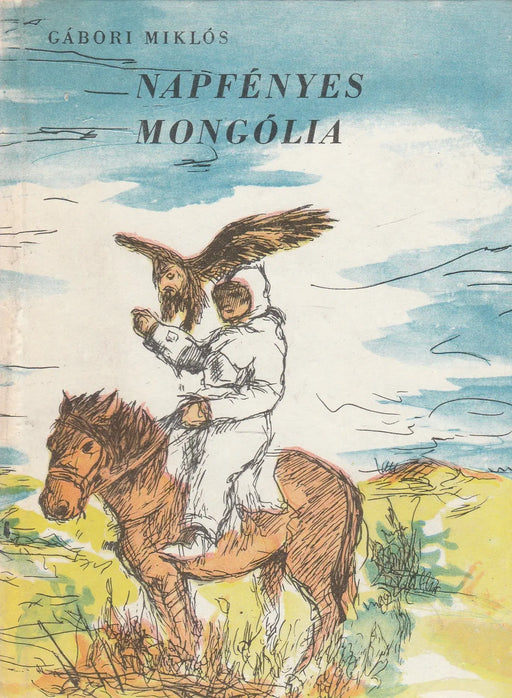 Napfényes Mongólia - Oskola Antikvárium