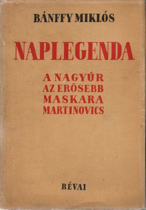 Naplegenda - A nagyúr - Az erősebb - Maskara - Martinovics - Oskola Antikvárium