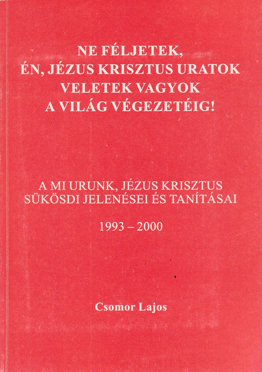 Ne féljetek, én, Jézus Krisztus uratok veletek vagyok a világ végezetéig! - Oskola Antikvárium