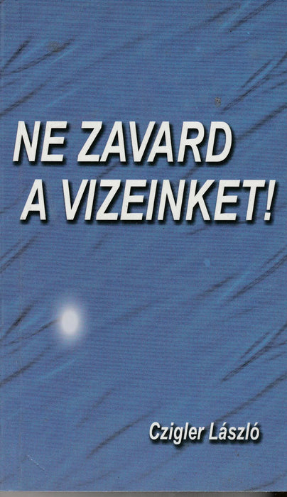 Ne zavard a vizeinket! - Oskola Antikvárium