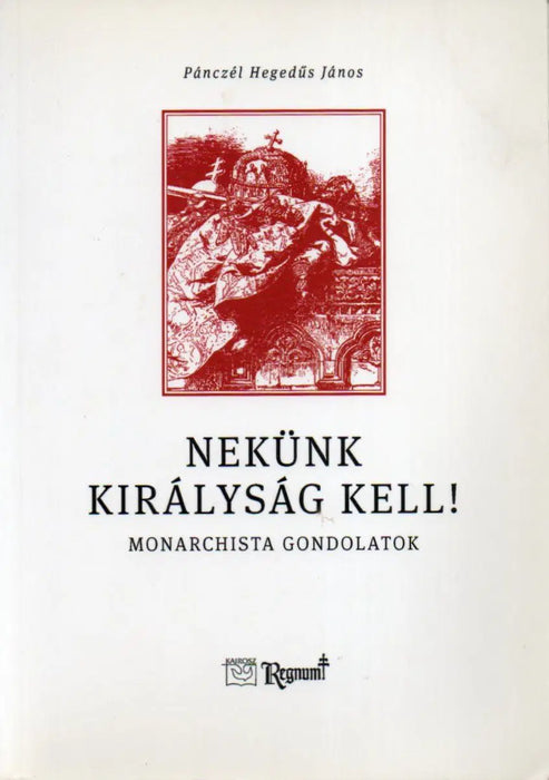 Nekünk királyság kell! - Oskola Antikvárium
