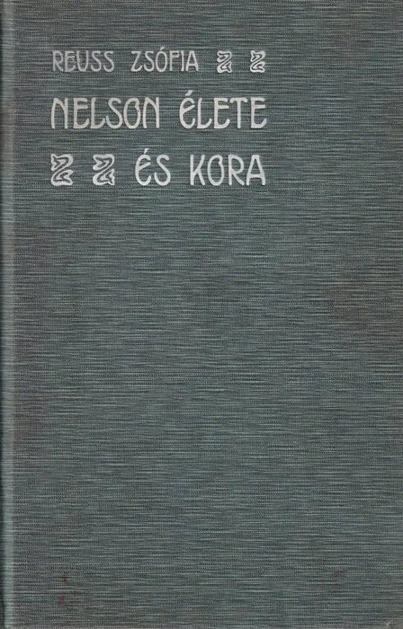 Nelson élete és kora - Oskola Antikvárium
