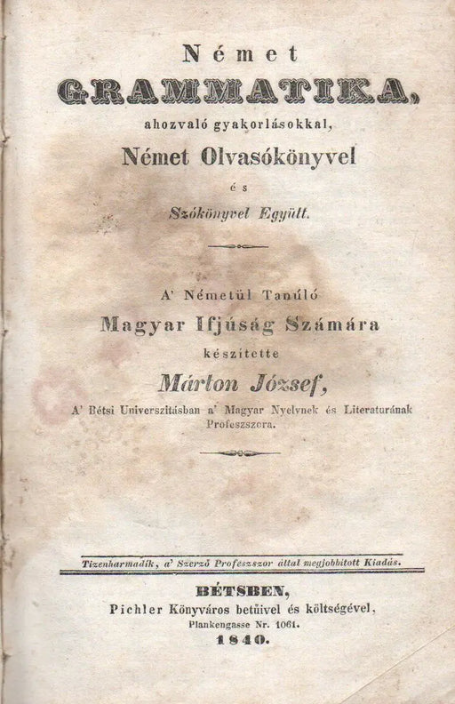 Német grammatika ahozvaló gyakorlásokkal, német olvasókönyvvel és szókönyvel együtt - Oskola Antikvárium